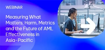 Measuring What Matters: Harm, Metrics and the Future of AML Effectiveness in Asia-Pacific