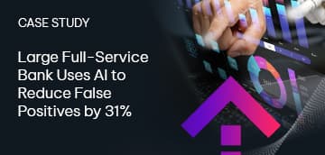 Bank Reduces False Positives 31 percent