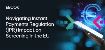 Navigating Instant Payments Regulation (IPR) Impact on Screening in the EU