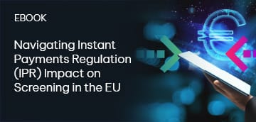 Navigating Instant Payments Regulation (IPR) Impact on Screening in the EU