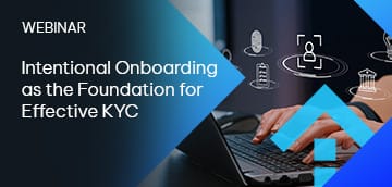 Intentional Onboarding as the Foundation for Effective KYC