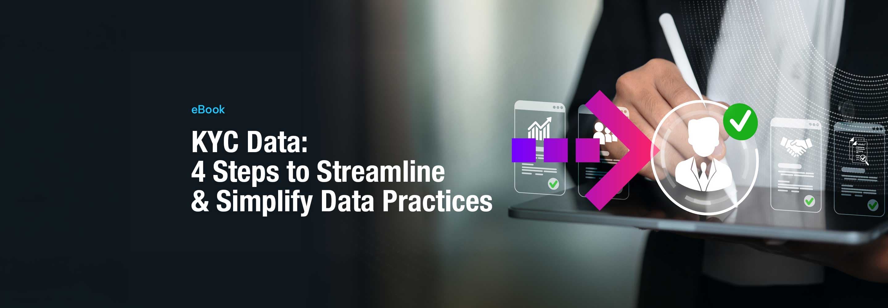 eBook - KYC Data 4 Steps to Streamline & Simplify Data Practices