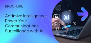 Actimize Intelligence – Power Your Communications Surveillance with AI