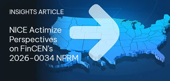 NICE Actimize Perspectives on FinCEN’s 2026-0034 NPRM