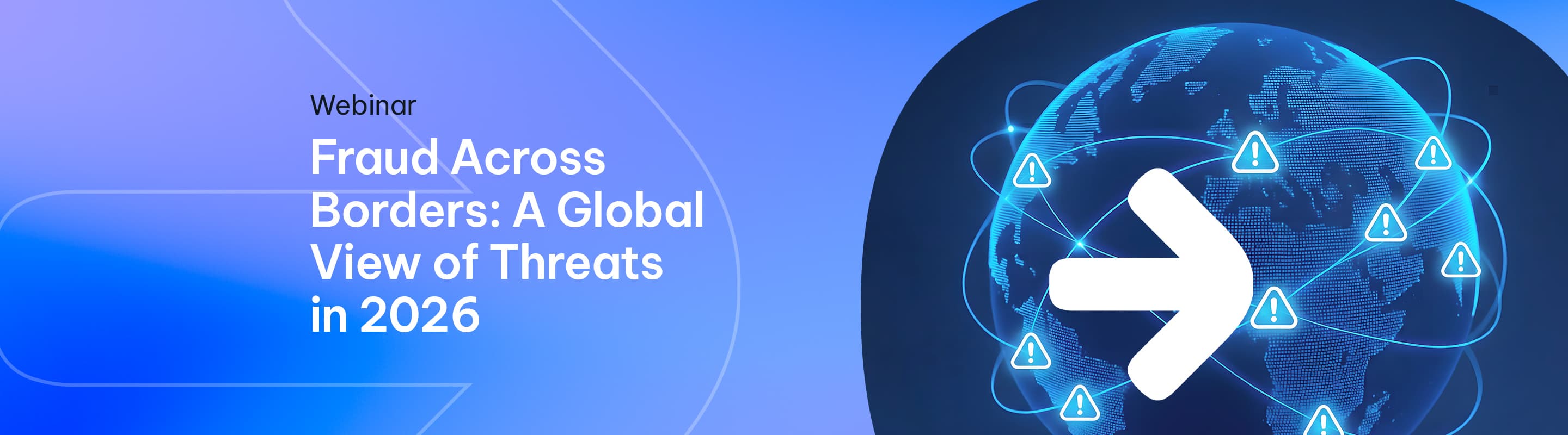 Fraud-Across-Borders-A-Global-View-of-Threats-in-2026-Banner_2880_800