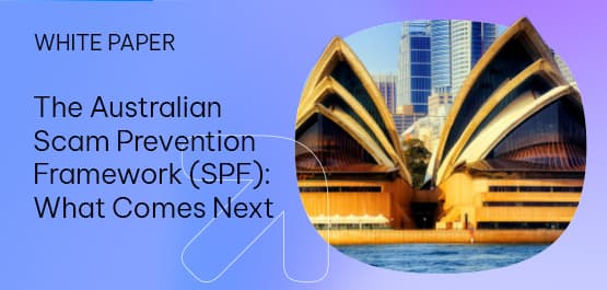 The Australian Scam Prevention Framework (SPF): What Comes Next