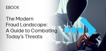 The Modern Fraud Landscape: A Guide to Combating Today’s Threats